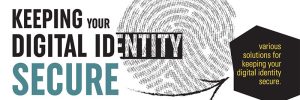 Keeping Your Digital Identity Secure