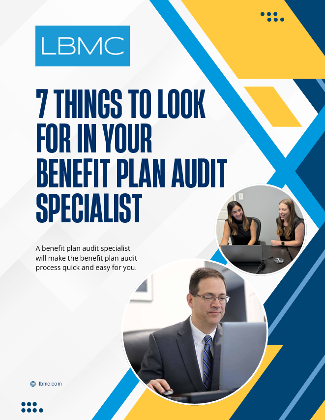 7 Things to Look for in Your Benefit Plan Audit Specialist